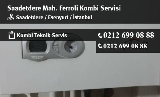 Saadetdere Ferroli Kombi Servisi İletişim
