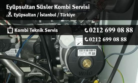 Eyüpsultan Süsler Kombi Servisi İletişim