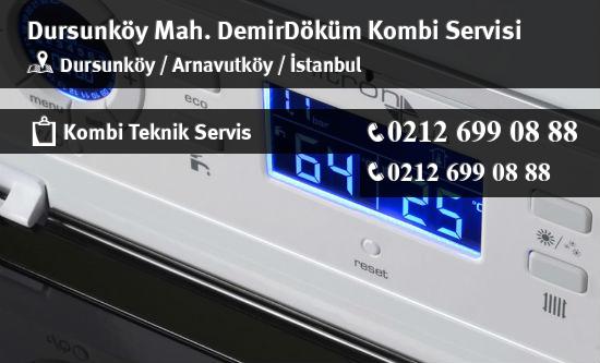 Dursunköy DemirDöküm Kombi Servisi İletişim