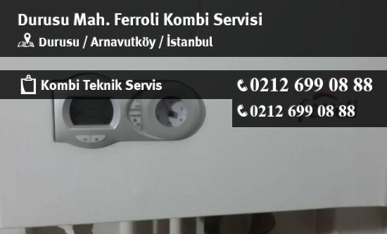 Durusu Ferroli Kombi Servisi İletişim