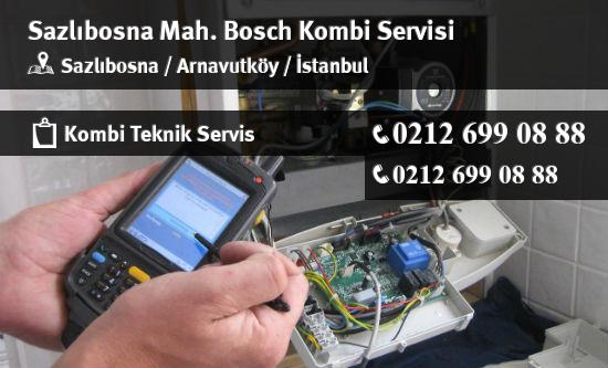 Sazlıbosna Bosch Kombi Servisi İletişim