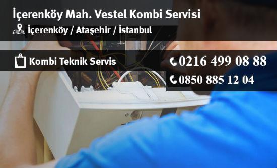 İçerenköy Vestel Kombi Servisi İletişim