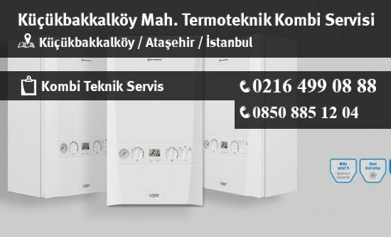 Küçükbakkalköy Termoteknik Kombi Servisi İletişim