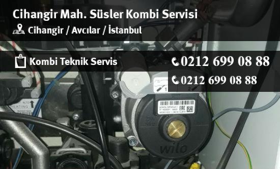 Cihangir Süsler Kombi Servisi İletişim
