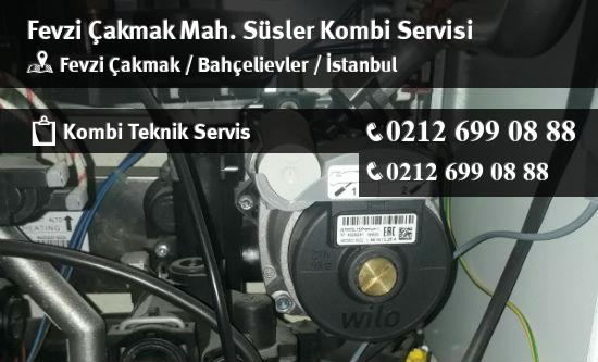 Fevzi Çakmak Süsler Kombi Servisi İletişim