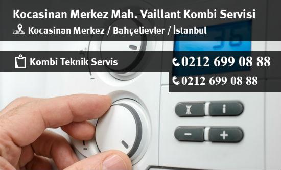 Kocasinan Merkez Vaillant Kombi Servisi İletişim