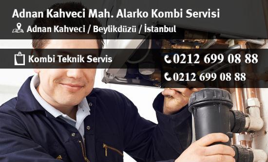 Adnan Kahveci Alarko Kombi Servisi İletişim