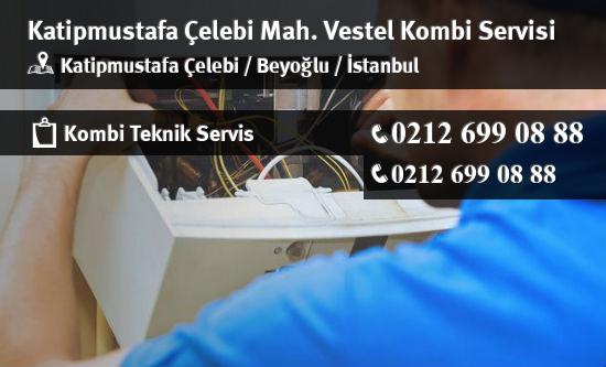 Katipmustafa Çelebi Vestel Kombi Servisi İletişim