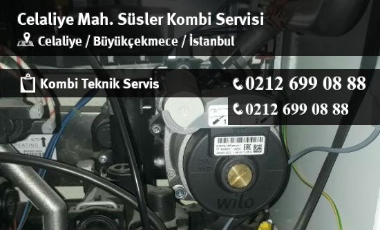 Celaliye Süsler Kombi Servisi İletişim