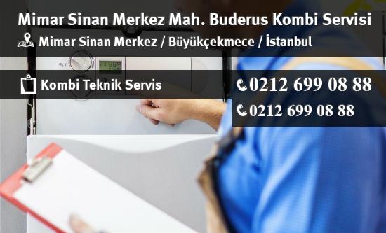 Mimar Sinan Merkez Buderus Kombi Servisi İletişim