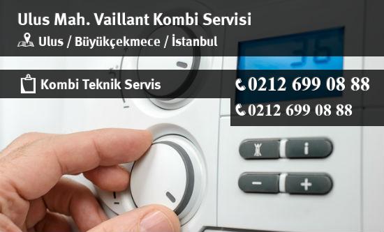 Ulus Vaillant Kombi Servisi İletişim
