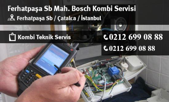 Ferhatpaşa Sb Bosch Kombi Servisi İletişim