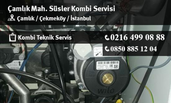 Çamlık Süsler Kombi Servisi İletişim