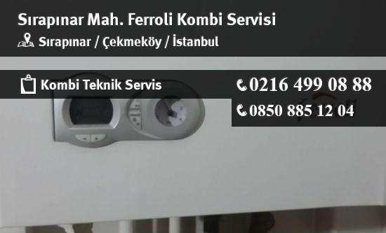 Sırapınar Ferroli Kombi Servisi İletişim