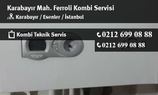 Karabayır Ferroli Kombi Servisi İletişim