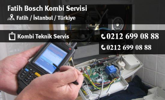 Fatih Bosch Kombi Servisi İletişim