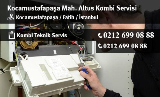 Kocamustafapaşa Altus Kombi Servisi İletişim