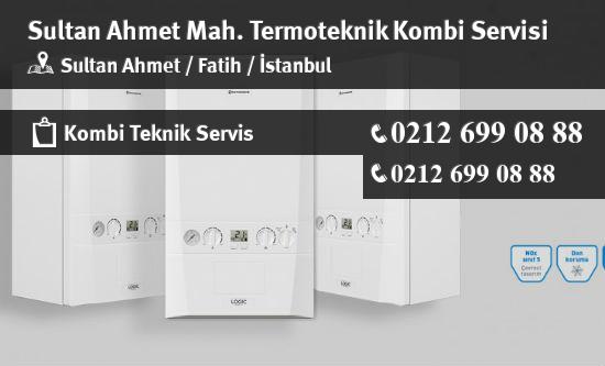 Sultan Ahmet Termoteknik Kombi Servisi İletişim