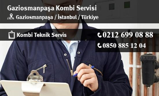 Gaziosmanpaşa Kombi Servisi, Teknik Servis, Kombi Bakımı, Kombi Tamiri