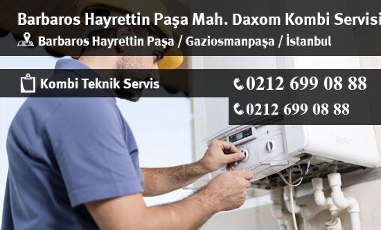 Barbaros Hayrettin Paşa Daxom Kombi Servisi İletişim