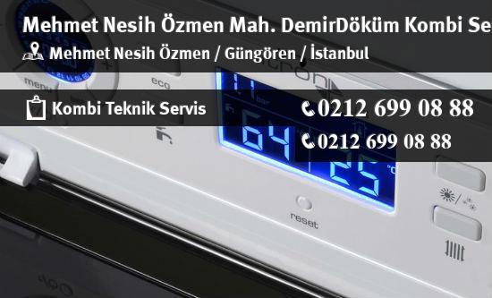 Mehmet Nesih Özmen DemirDöküm Kombi Servisi İletişim