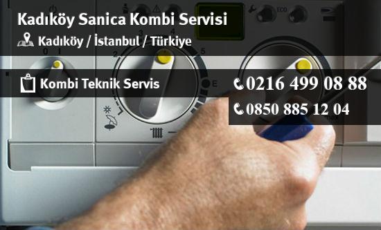 Kadıköy Sanica Kombi Servisi İletişim