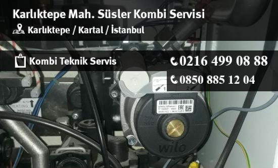 Karlıktepe Süsler Kombi Servisi İletişim