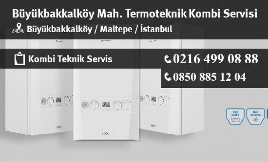 Büyükbakkalköy Termoteknik Kombi Servisi İletişim