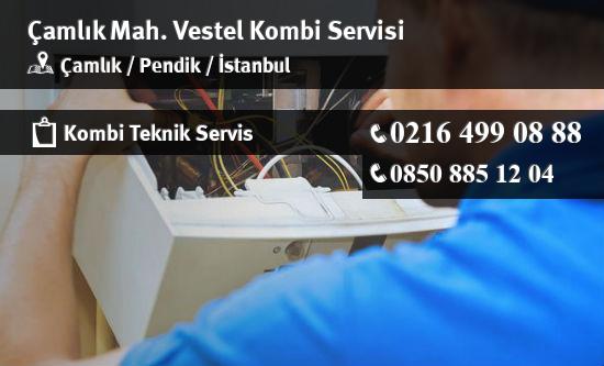Çamlık Vestel Kombi Servisi İletişim