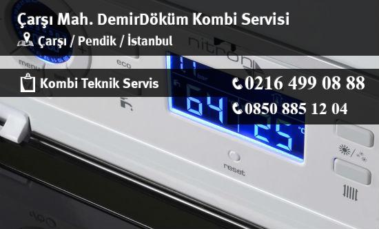 Çarşı DemirDöküm Kombi Servisi İletişim