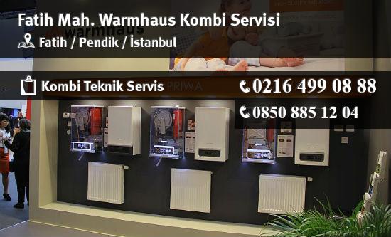 Fatih Warmhaus Kombi Servisi İletişim
