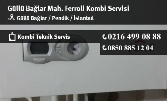 Güllü Bağlar Ferroli Kombi Servisi İletişim