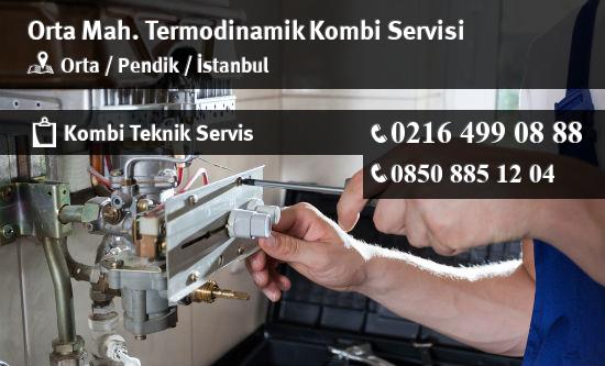 Orta Termodinamik Kombi Servisi İletişim