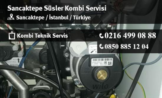 Sancaktepe Süsler Kombi Servisi İletişim