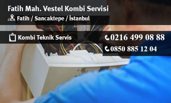 Fatih Vestel Kombi Servisi İletişim