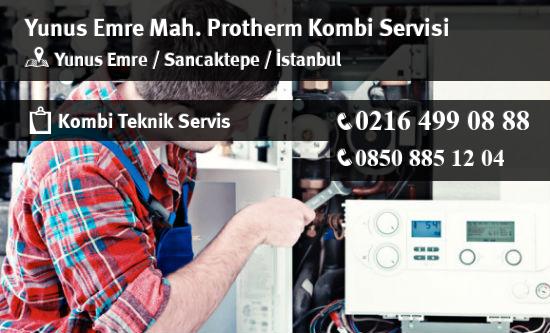 Yunus Emre Protherm Kombi Servisi İletişim