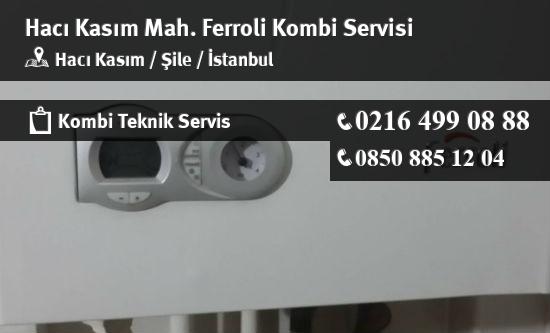Hacı Kasım Ferroli Kombi Servisi İletişim