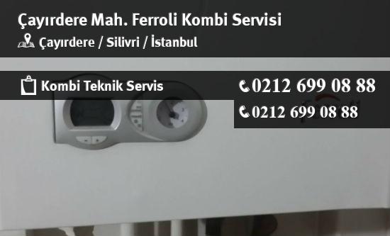 Çayırdere Ferroli Kombi Servisi İletişim