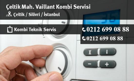 Çeltik Vaillant Kombi Servisi İletişim
