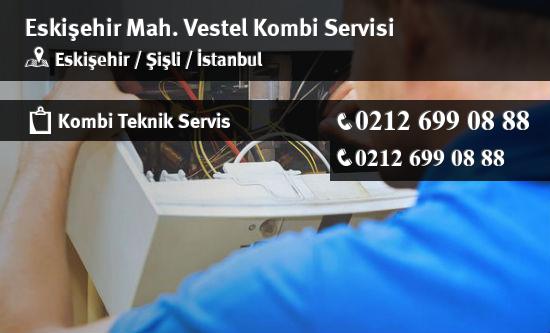 Eskişehir Vestel Kombi Servisi İletişim