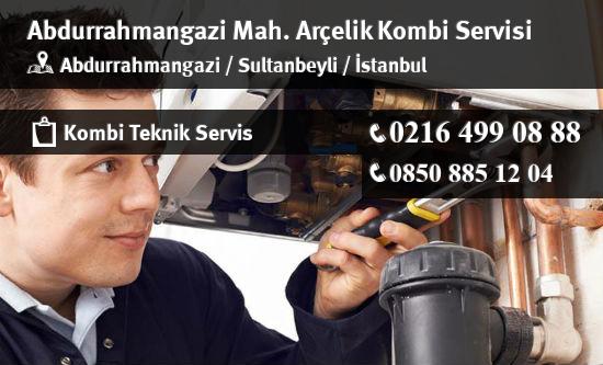 Abdurrahmangazi Arçelik Kombi Servisi İletişim