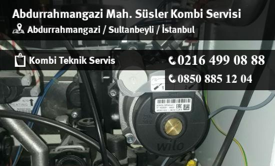 Abdurrahmangazi Süsler Kombi Servisi İletişim