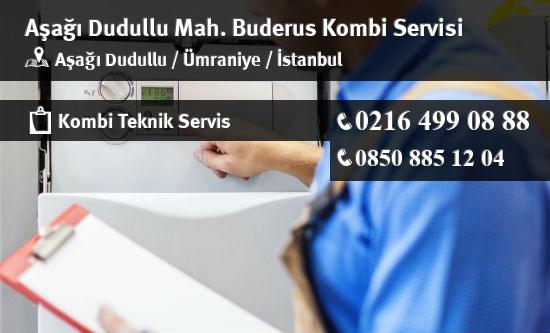 Aşağı Dudullu Buderus Kombi Servisi İletişim