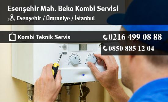 Esenşehir Beko Kombi Servisi İletişim
