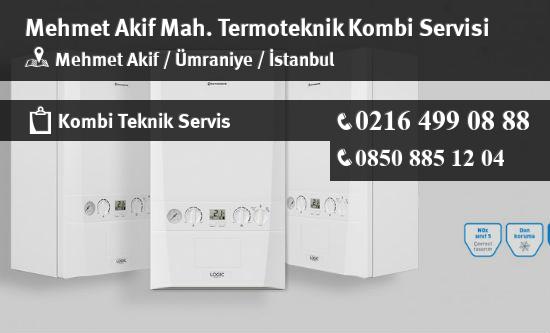 Mehmet Akif Termoteknik Kombi Servisi İletişim