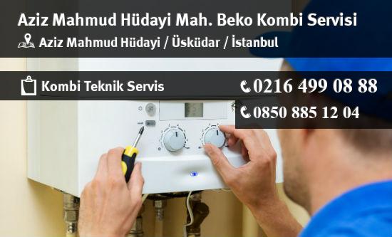 Aziz Mahmud Hüdayi Beko Kombi Servisi İletişim