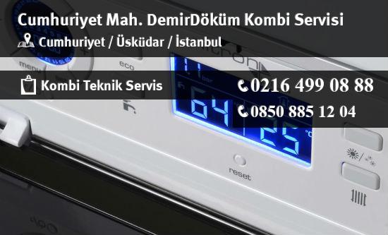 Cumhuriyet DemirDöküm Kombi Servisi İletişim