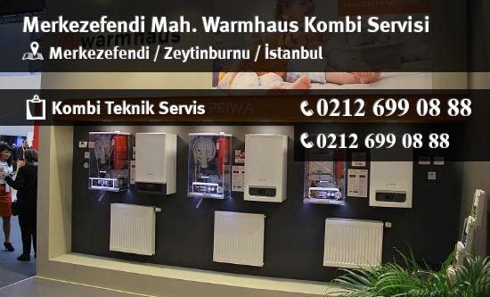 Merkezefendi Warmhaus Kombi Servisi İletişim