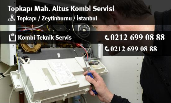 Topkapı Altus Kombi Servisi İletişim