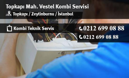 Topkapı Vestel Kombi Servisi İletişim